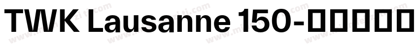 TWK Lausanne 150字体转换